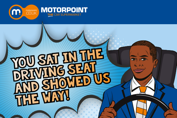 You sat in the Driving Seat and showed us the way!